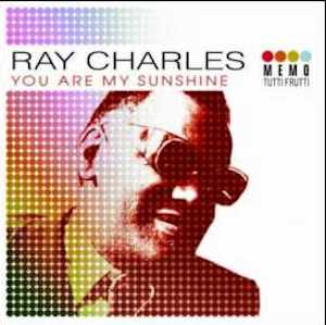 You Are My Sunshine by Ray Charles