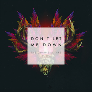 Don’t Let Me Down (feat. Daya) by The Chainsmokers