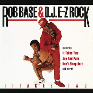 It Takes Two by Rob Base & DJ EZ Rock