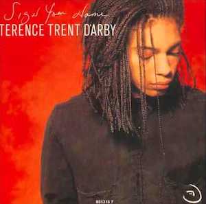 Sign Your Name by Terence Trent D’Arby
